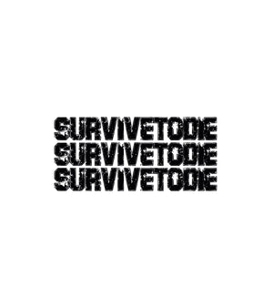 Survive To Die - Mid