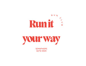 Run It Your Way - QUARTER