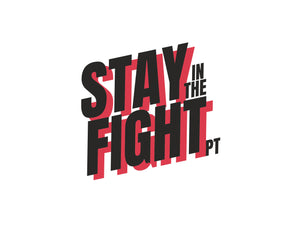 Stay in the fight - QUARTER