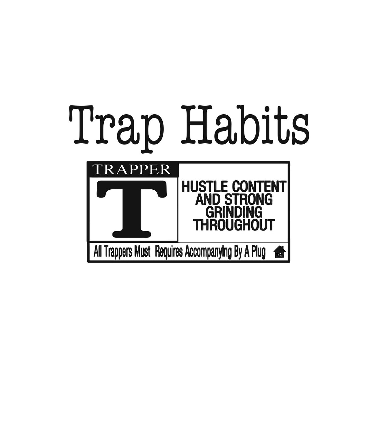 Trap Habits. - Crew